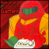 Natural born gamer