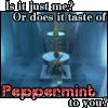 is it just me or does it taste of peppermint to you?