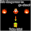 It's Dangerous to Go Alone!