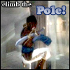 climb the pole!